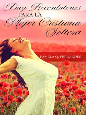 cover image of Diez Recordatorios Para La Mujer Cristiana Soltera